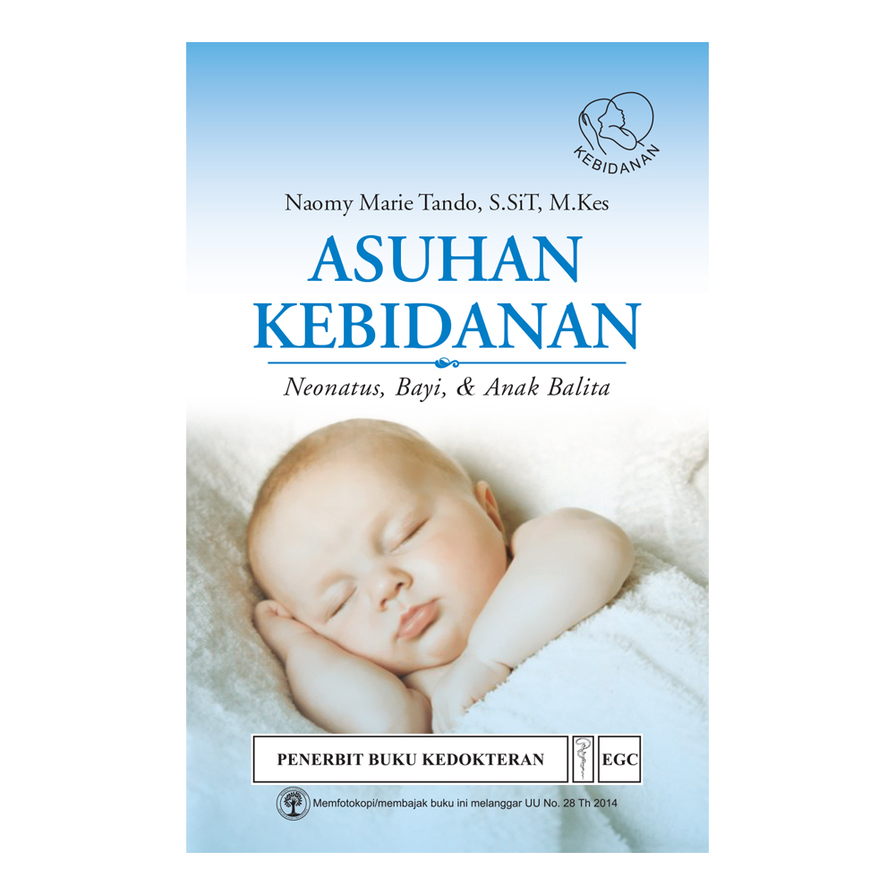Asuhan Kebidanan Neonatus, Bayi & Anak Balita