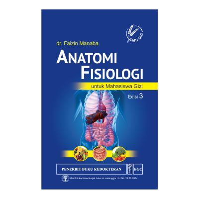 Anatomi Fisiologi untuk Mahasiswa Gizi Edisi 3
