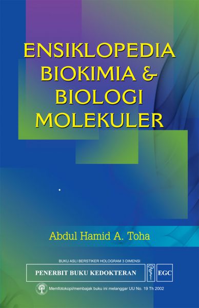 Ensiklopedia Biokimia & Biologi Molekuler: Panduan untuk Mahasiswa Farmasi & Kedokteran 