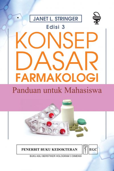 Konsep Dasar Farmakologi: Panduan untuk Mahasiswa Edisi 3 