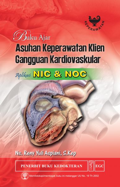 Buku Ajar Asuhan Keperawatan Klien Gangguan Kardiovaskular Aplikasi NIC & NOC