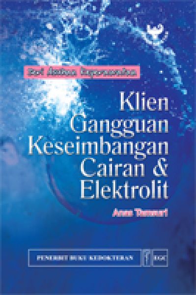 Klien Gangguan Keseimbangan Cairan & Elektrolit: Seri Asuhan Keperawatan