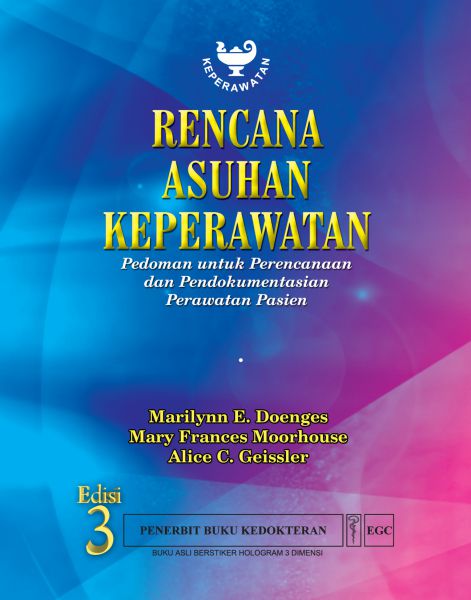 Rencana Asuhan Keperawatan: Pedoman untuk Perencanaan & Pendokumentasian & Perawatan Pasien Ed.3 