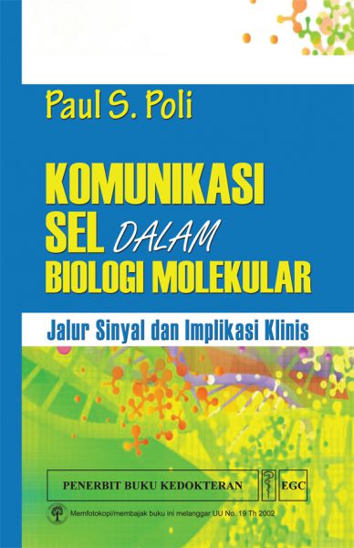 Komunikasi Sel Dalam Biologi Molekuler: Jalur Sinyal dan Implikasi Klinis 