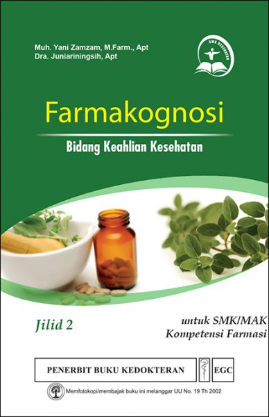 Farmakognosi Jilid 2 Bidang Keahlian Kesehatan (TIDAK UNTUK JAWA TENGAH)