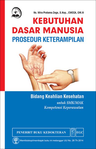 Kebutuhan Dasar Manusia Prosedur Keterampilan BKK untuk SMK Keperawatan