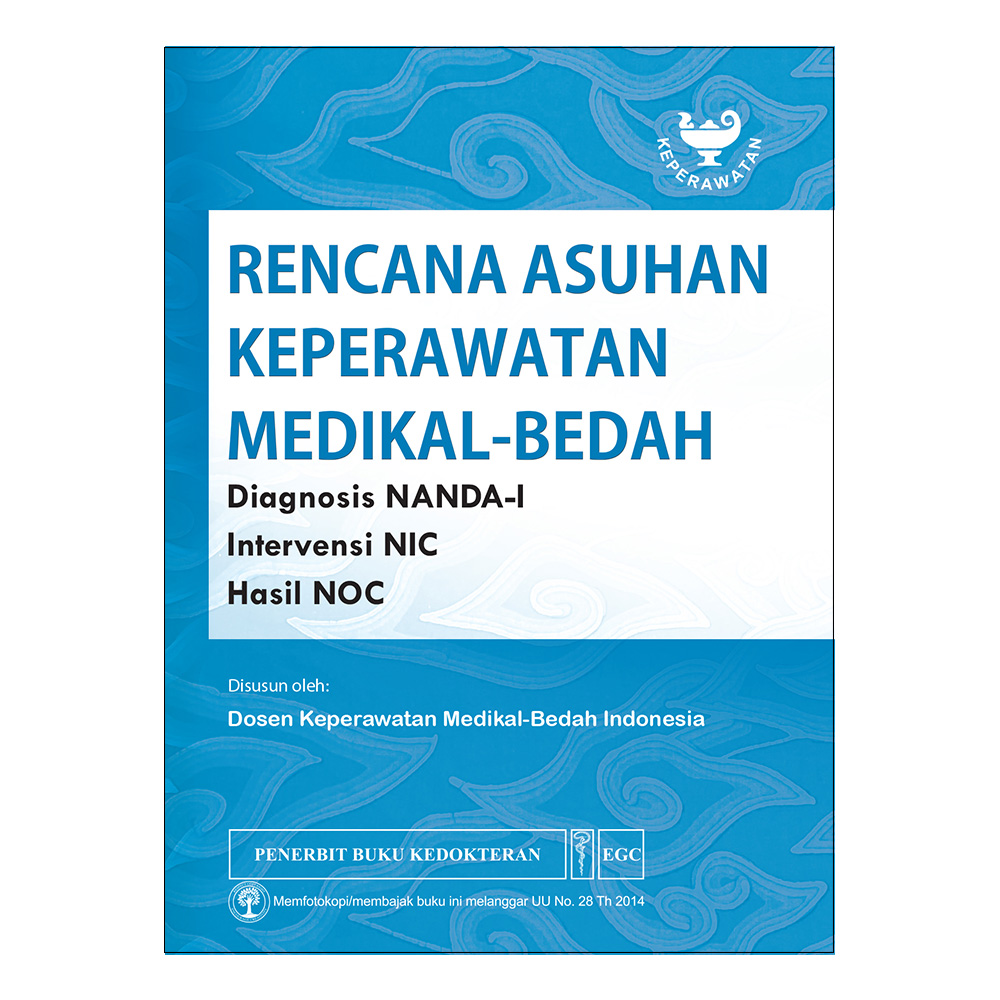 Rencana Asuhan Keperawatan Medikal Bedah: Diagnosis NANDA-I Intervensi NIC Hasil NOC